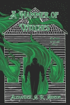A Hammer of Witches: The Books of the Law Vol. 2