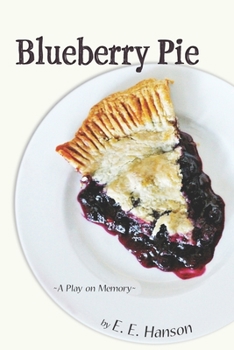 Paperback Blueberry Pie: A Play On Memory Book