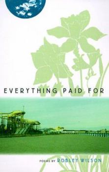 Paperback Everything Paid For (The University of Central Florida Contemporary Poetry Series) Book