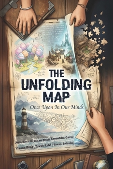 Paperback The Unfolding Map: Once Upon In Our Minds Book