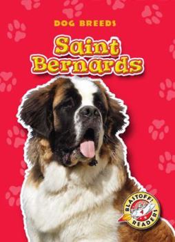 Saint Bernards (Paperback) (Blastoff! Readers: Dog Breeds) - Book  of the Dog Breeds