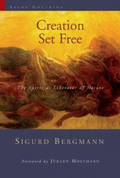 Paperback Creation Set Free: The Spirit as Liberator of Nature Book
