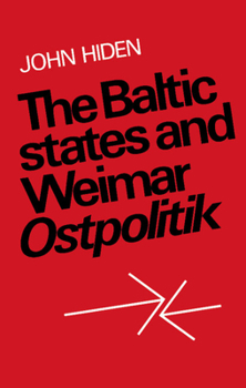 Paperback The Baltic States and Weimar Ostpolitik Book