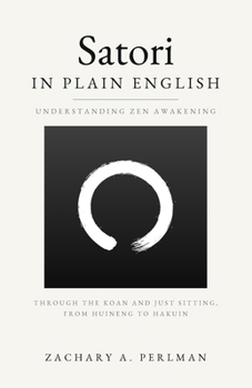 Paperback Satori in Plain English: Understanding Zen Awakening Book