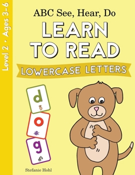 Paperback ABC See, Hear, Do Level 2: Learn to Read Lowercase Letters Book
