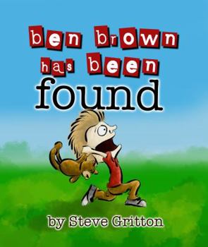 Paperback Ben Brown Has Been Found Book