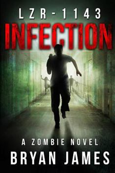 Infection - Book #1 of the LZR-1143