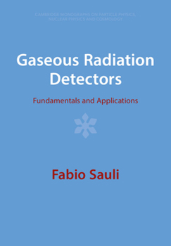 Paperback Gaseous Radiation Detectors: Fundamentals and Applications Book