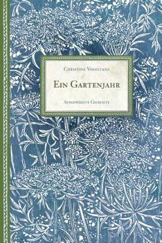 Paperback Ein Gartenjahr: Ausgewaehlte Gedichte [German] Book
