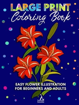 Paperback Flower Coloring Book: Easy Flower Illustration for Beginners and Adults Book