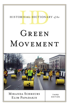 Hardcover Historical Dictionary of the Green Movement, Third Edition Book