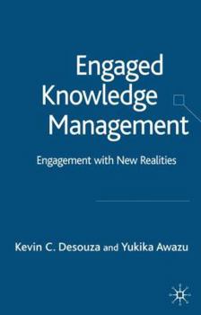Hardcover Engaged Knowledge Management: Engagement with New Realities Book