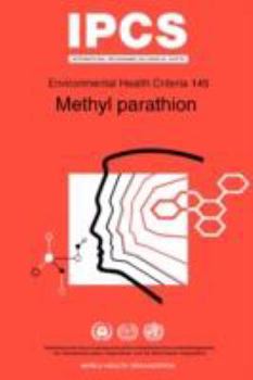 Paperback Methyl Parathion: Environmental Health Criteria Series No 145 Book