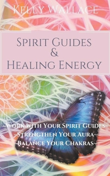 Paperback Spirit Guides And Healing Energy Book