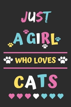 Paperback Just A Girl Who Loves Cats: Funny Notebook with Blank Lined Pages Book