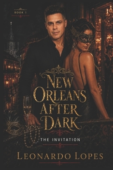 NEW ORLEANS AFTER DARK: THE INVITATION