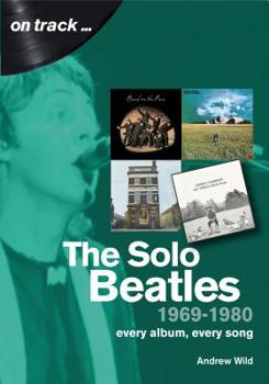Paperback The Solo Beatles 1969-1980: Every Album, Every Song Book