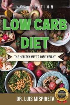 Low Carb Diet: the Healthy Way to Lose Weight