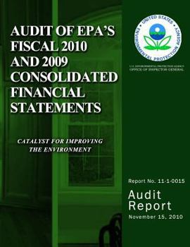 Paperback Audit of EPA's Fiscal 2010 and 2009 Consolidated Financial Statements Book