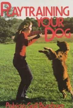 Paperback Playtraining Your Dog Book