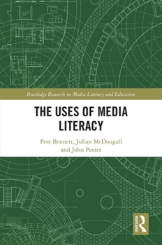Hardcover The Uses of Media Literacy Book