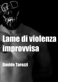 Paperback Lame di violenza improvvisa [Italian] Book