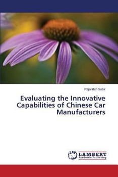 Paperback Evaluating the Innovative Capabilities of Chinese Car Manufacturers Book