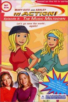 The Music Meltdown (Mary-Kate and Ashley in Action!, #6) - Book #6 of the Mary-Kate and Ashley In Action!