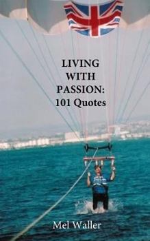 Paperback Living With Passion: 101 Quotes with Commentary Book