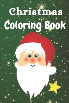 Paperback Christmas Coloring Book: : For Kids & Toddlers: BEST Children's Christmas Gift with 55 amazing pages to color with Santa Claus, Christmas tree Book