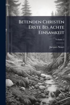 Paperback Betenden Christen Erste Bis Achte Einsamkeit; Volume 2 Book