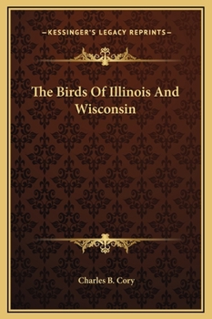Hardcover The Birds Of Illinois And Wisconsin Book