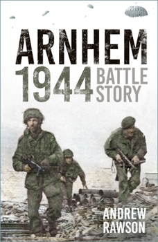 Paperback Arnhem 1944: Battle Story Book