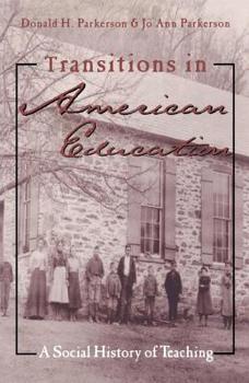 Paperback Transitions in American Education: A Social History of Teaching Book