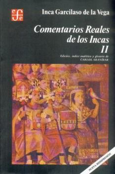Royal Commentaries of the Incas and General History of Peru, Part Two - Book #2 of the Commentaires royaux sur le Pérou des Incas