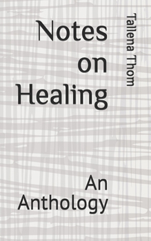Paperback Notes on Healing: An Anthology Book