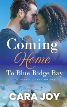 Coming Home To Blue Ridge Bay: A sweet beach town Christian romance (The Blue Ridge Bay Billionaires)