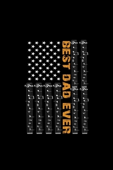 Paperback Best Dad Notebook: Best Dad Ever American Flag Music Notes Cool Christmas Gift - Black Ruled Lined Notebook - Diary, Writing, Notes, Grat Book