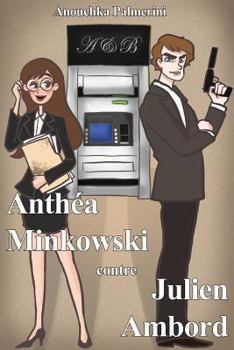 Paperback Anthéa Minkowski Contre Julien Ambord [French] Book