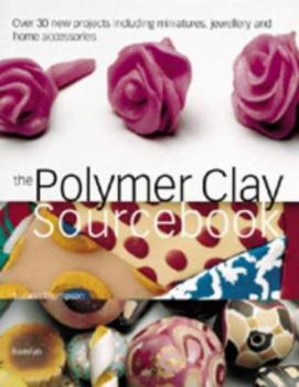 Hardcover The Polymer Clay Sourcebook Book
