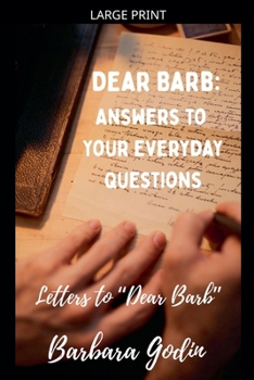 Paperback Dear Barb: Answers to Your Everyday Questions [Large Print] Book