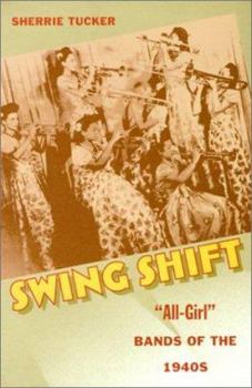 Hardcover Swing Shift: All-Girl Bands of the 1940s Book