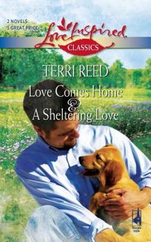 Love Comes Home / A Sheltering Love