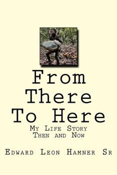 Paperback From There To Here: My Life Story Then and Now Book