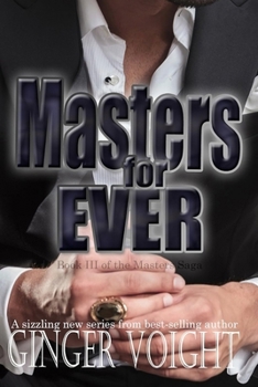 Masters Forever - Book #3 of the Master's Saga