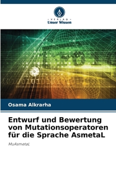 Paperback Entwurf und Bewertung von Mutationsoperatoren für die Sprache AsmetaL [German] Book