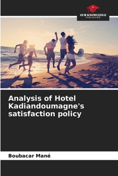 Paperback Analysis of Hotel Kadiandoumagne's satisfaction policy Book