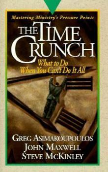 Hardcover Time Crunch: What to Do When You Can't Do It All Book