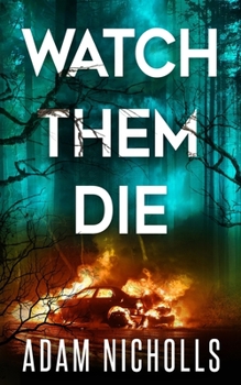 Watch Them Die - Book #2 of the Morgan Young