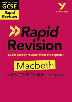 York Notes for Aqa GCSE Rapid Revision: Macbeth Catch Up, Revise and Be Ready for and 2023 and 2024 Exams and Assessments